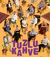 Star TV dizisi Tuzlu Kahve