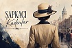 NOW dizisi Şapkacı Kadınlar